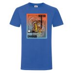 T-shirt NEVER ENOUGH - obrazek 5